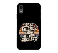 Best Friends Know All Your Secrets Besties Trust Case for iPhone XR