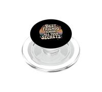 Best Friends Know All Your Secrets Besties Trust PopSockets PopGrip for MagSafe