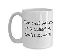 Best Funny Daycare Teacher Mug, Childcare Worker, Provider Tea Cup Perfect Appreciation, Thank You Gift Ideal for Men Women - for God Sakes It's Called A Quiet Zone!!!