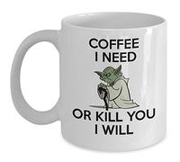 Best Funny Mug Coffee I Need Or Kill You I Will Coffee Mug Tea Cup White Ceramic 11oz Teacup Perfect Birthday Christmas Anniversary Valentine's Day Present