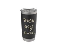 Best Gigi Ever Stainless Steel Insulated Tumbler