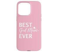 Best God Mom Ever Godmother Mothers Day God Mother Birthday Case for iPhone 15 Pro Max