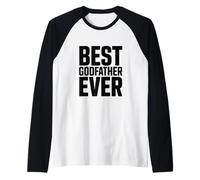 Best Godfather Ever for Men Gift Idea Funny Godson Raglan Baseball Tee