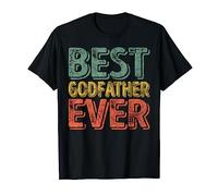 Best Godfather Ever Shirt Funny Christmas Gift Father's Day T-Shirt