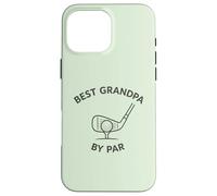 Best Grandpa by Par Funny Golf Grandfather Design Case for iPhone 16 Pro Max