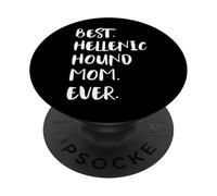 Best Hellenic Hound Mom Ever Hellinikos Ichnilatis PopSockets Adhesive PopGrip