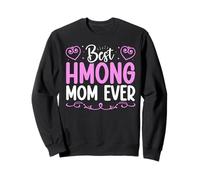 Best Hmong Mom ever Sweatshirt