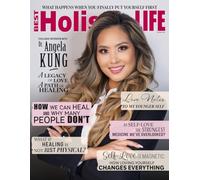 Best Holistic Life Magazine Volume 048: Best Holistic Life Magazine - February Issue: Self-Love, Healing, Relationships, and Mind-Body Wellness for Women