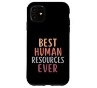 Best Human Resources Ever Funny HR Case for iPhone 11
