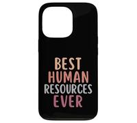Best Human Resources Ever Funny HR Case for iPhone 13 Pro