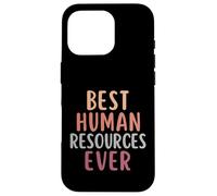 Best Human Resources Ever Funny HR Case for iPhone 16 Pro