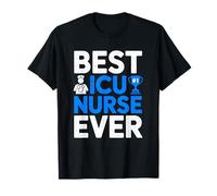 Best ICU Nurse Ever Critical Care Registered Nurse T-Shirt