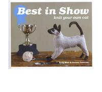 Best in Show Knit Your Own Cat by Muir, Sally ( AUTHOR ) Sep-15-2011 Hardback