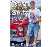 Best In Show: The Ultimate Guide to Car Show Success