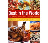 Best in the World : 175 Classic Recipes from the Great Cuisines