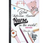 Best Infection Control Nurse In The World Live Love Heal: Cute Infection Control Nursing Week Thank You Appreciation Gift Idea For Women: Daily ... Journal with Inspirational Quotes Notebook