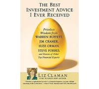 Best Investment Advice I Ever Received, The: Priceless Wisdom from Top Financial Experts