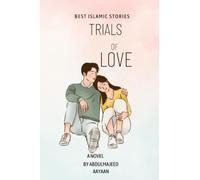 Best Islamic stories: Trials of Love