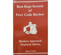 Best Kept Secrets of Peer Code Review