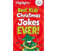 Best Kids' Christmas Jokes Ever!: Festive Collection of Santa Jokes, Reindeer Riddles and Christmas Laughs for a Ho-larious Christmas-Themed Gift for Kids 6 and Up (Best Kids' (catalogue only))