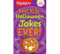 Best Kids' Halloween Jokes Ever!: A Joke-Filled Halloween Gift for Kids Featuring Pumpkin Puns, Monster Giggles and Ghostly Gags in This Hilarious ... Kids Joke Book (Best Kids' (catalogue only))