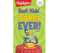 Best Kids' Jokes Ever! Volume 1 (Highlights Laugh Attack! Joke Books) (HL Laugh Attack! Joke Bks)