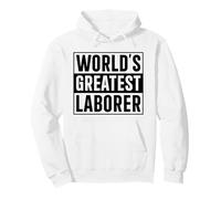 Best Laborer World's Greatest Laborer Pullover Hoodie