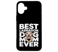 Best Labrador Dog Mom Ever Puppy Heart Lover Case for iPhone 16 Plus