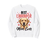Best Labrador Mom Ever, Lab Mom, Female Dog Owner Sweatshirt