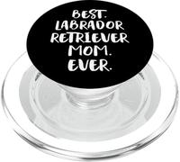 Best Labrador Retriever Mom Ever Lab Labbi Labby PopSockets PopGrip for MagSafe