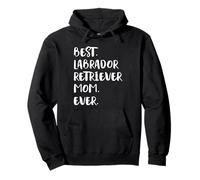 Best Labrador Retriever Mom Ever Lab Labbi Labby Pullover Hoodie