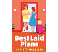 Best Laid Plans: The sizzling forced proximity romance from Christy McKellen