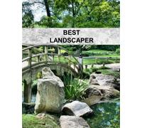 BEST LANDSCAPER: Notebook For BEST LANDSCAPER Career | Birthday, Appreciation, Retirement, Graduation Journal For your dear Family, Coworkers and Friends