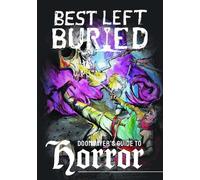 Best Left Buried: Doomsayer's Guide To Horror