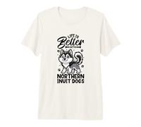 Best Life with Northern Inuit Dog Premium T-Shirt