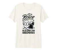 Best Life with Old English Sheepdog Premium T-Shirt