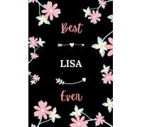 Best LISA ever: Pretty Notebook LISA women - 6x9 lined pages - girl appreciation gift for LISA personalized name with Flowers