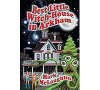 Best Little Witch-House in Arkham