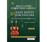 Best-Loved Christmas Carols - 25 Easy Duets for Violins - Volume 2: Beginner to Early Intermediate Level - Easy Keys - Large Print Notation - With ... - 25 Easy Duets for Violins - Volumes 1 & 2)