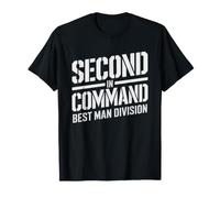 Best Man Second Command Wedding Behind Groom Rank Groomsman T-Shirt