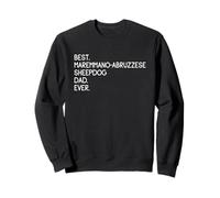 Best Maremmano-Abruzzese Sheepdog Dad Ever Sweatshirt