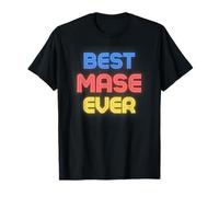 Best Mase Ever - Funny Mase Name Mase T-Shirt
