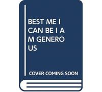 BEST ME I CAN BE I AM GENEROUS