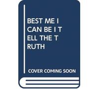 BEST ME I CAN BE I TELL THE TRUTH