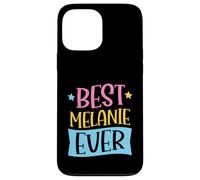Best Melanie Ever Matching Personalized First Name Case for iPhone 13 Pro Max