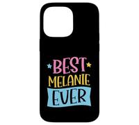 Best Melanie Ever Matching Personalized First Name Case for iPhone 14 Pro Max