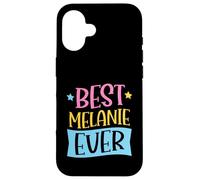 Best Melanie Ever Matching Personalized First Name Case for iPhone 16