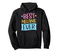 Best Melanie Ever Matching Personalized First Name Pullover Hoodie