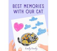 Best Memories with Our Cat: A Grief Journal For Kids Experiencing The Loss Of a Cat | Healing By Drawing or Writing
