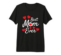 Best Mom Ever Mother's Day Present Mom Cute Design Premium T-Shirt